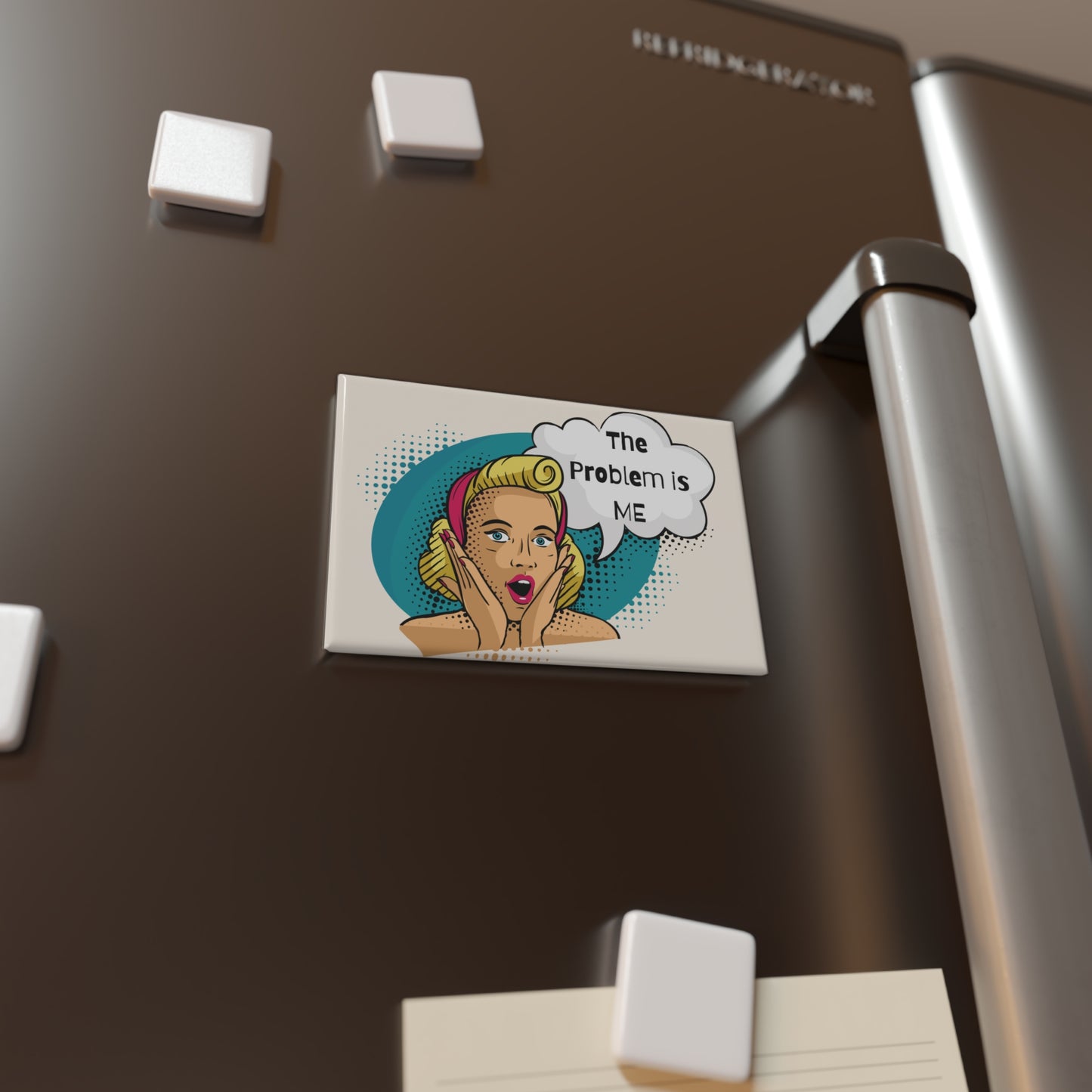 'The Problem is Me' Magnet