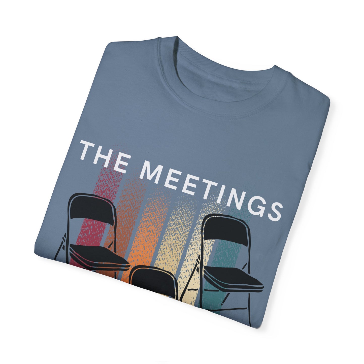 Meetings Are Calling Graphic Tee